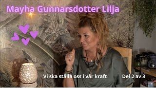 Mayha  Vi ska ställa oss i vår kraft  Del 2 av 3 [upl. by Anihsit155]