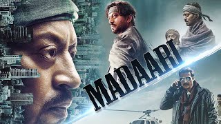 Madaari Full Movie  Irrfan Khan  Vishesh Bansal  Jimmy Sheirgill  Tushar Dalvi  facts and story [upl. by Lemuelah]