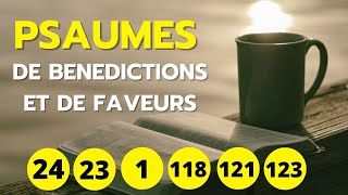 Psaumes de bénédictions et de faveurs  Psaume 24 23 1 118 121 123 psaumes puissants [upl. by Amadas]