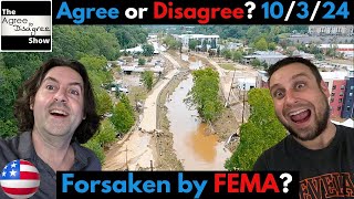 Forsaken By FEMA Live Report From The N Carolina Catastrophe The Agree To Disagree Show [upl. by Ahtivak719]