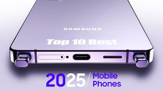 TOP 10 Best New Upcoming Smartphones 2025  REAL GAMECHANGING Phones [upl. by Diva443]