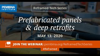 Reframed Tech Series Prefabricated panels amp deep retrofits [upl. by Retseh]