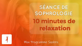 10 minutes de relaxation profonde  Séance de Sophroméditation pour se détendre [upl. by Ogdon]