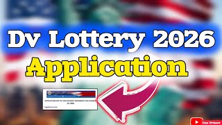 DV LOTTERY 2026 APPLICATION INSTRUCTION  WHAT TO KNOW BEFORE APPLYING [upl. by Blanche]