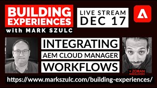 Episode 11  Integrating AEM Cloud Manager Workflows [upl. by Htidra]