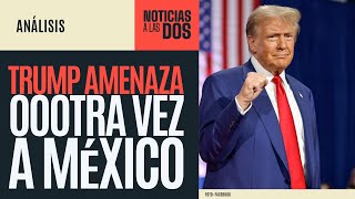 NoticiasALasDos ¬ Trump amenaza oootra vez con aranceles a México [upl. by Souvaine69]