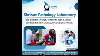 Ensure Heart Health with Accurate Blood Tests  Shriram Pathology Laboratorys Expert Diagnostics [upl. by Burrton]