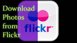 How to Download all Your Photos from Flickr [upl. by Durrej]