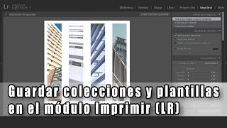 456 Guardar colecciones y crear plantillas en el módulo Imprimir de Lightroom [upl. by Cerelia]