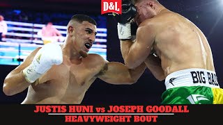 Justis Huni vs Joseph Goodall  IBF WBO amp WBC Regional Heavyweight Title Fight [upl. by Rask]