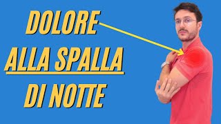 Dolore alla spalla DI NOTTE Esercizi per risolverlo [upl. by Vania]