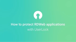 Comment protéger lapplication RDWeb avec UserLock [upl. by Fortunia]