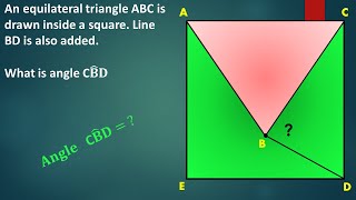 An equilateral triangle ABC is drawn inside a square Line BD is also added What is angle  CBD [upl. by Ahcsat]