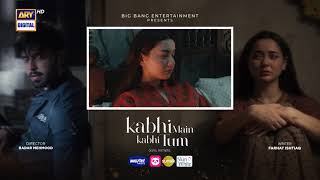 Kabhi Main Kabhi Tum Episode 34  Teaser  Fahad Mustafa  Hania Aamir  ARY Digital [upl. by Anya]