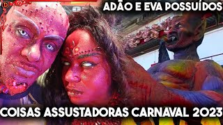 Coisas assustadoras vista no carnaval [upl. by Weidner818]