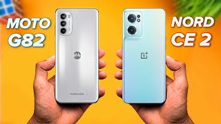 Motorola Moto G82 vs Oneplus Nord CE 2  Full Comparison [upl. by Eenaej]