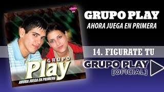 Grupo Play  Figurate tu │Cd Ahora juega en primera 2007 [upl. by Patty]