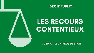 Les recours contentieux en droit administratif [upl. by Colville]