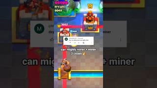 Can miner  mighty miner 3 crown 👑 clashroyale [upl. by Aissatsana]