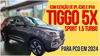 TIGGO 5X SPORT PCD COM TODAS AS ISENÇÕES EM 2024 auto carros pcd [upl. by Enileuqkcaj391]