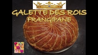 ♕♦ RECETTE GALETTE DES ROIS FRANGIPANE EN 4 ETAPES ♦♕ [upl. by Imehon]