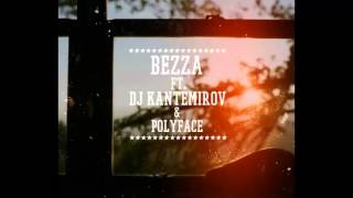 Bezza ft DJ Kantemirov amp PolyFace – МесяцЗаМесяцем [upl. by Aelsel]