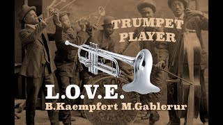 LOVE  Bb Trumpet  BKaempfert MGabler No251 [upl. by Terzas]