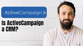 Is ActiveCampaign a CRM [upl. by Nahn]