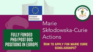 How to Apply for MARIE SKŁODOWSKACURIE ACTIONS  Fully Funded PhD amp PostDoc in Europe [upl. by Tullus]