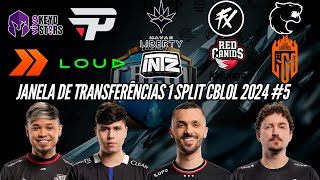 JANELA DE TRANSFERÃŠNCIAS CBLOL 2024 5  TITAN NA PAIN BRANCE NA RED FLUXO MICÃƒO [upl. by Initsed378]