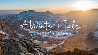 A Winters Tale  My Journey through Siberia [upl. by Ithsav]