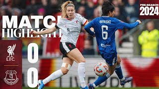 Highlights Merseyside Derby Draw in Friendly  Liverpool FC Women 00 Everton [upl. by Dulcia]