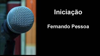 Fernando Pessoa  Iniciação [upl. by Llehsyt237]