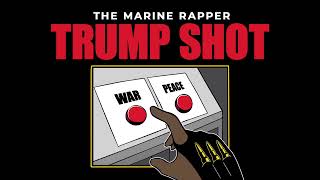 The Marine Rapper  TRUMP SHOT OFFICIAL VISUALIZER [upl. by Oguh]