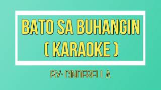 BATO SA BUHANGIN • Karaoke ♫ by Cinderella [upl. by Romeo]