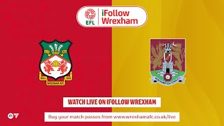 Wrexham Match Day LIVE  Wrexham v Northampton [upl. by Idnam694]