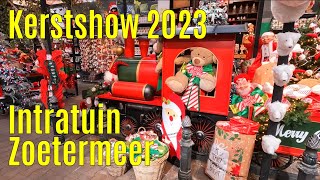 Kerstshow 2023 Intratuin Zoetermeer ⭐⭐⭐⭐⭐ [upl. by Acyre143]