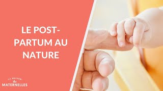 Le postpartum au naturel  La Maison des maternelles LMDM [upl. by Rimahs]