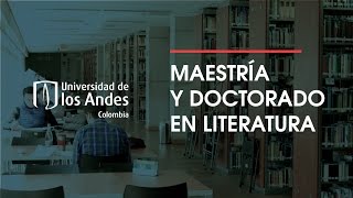 Maestria y Doctorado en Literatura  Universidad de los Andes [upl. by Berners]