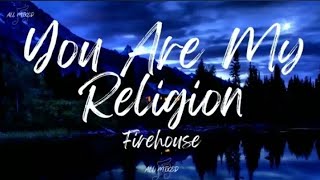 You are my religion ❤️ with Lyrics 2024 [upl. by Wauters]