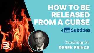 How To Be Released From A Curse  Derek Prince Bible Study [upl. by Cadel480]