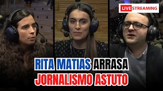 Rita Matias ARRASA jornalismo astuto do OBSERVADOR  LIVE [upl. by Ynamrej]