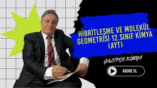 HİBRİTLEŞME VE MOLEKÜL GEOMETRİSİ 12SINIF KİMYA AYT [upl. by Wight513]