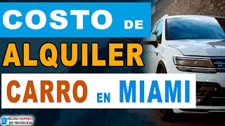 Cuánto Cuesta Rentar un Carro en Miami [upl. by Karlik140]