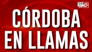 Córdoba en llamas se quemaron 23 mil hectáreas y hay 100000 evacuados [upl. by Imojean922]