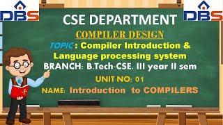 DBS  COMPILER DESIGNUNIT1 Compiler Introduction amp Language processing system [upl. by Avis]