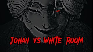 Johan vs White Room  real life situation [upl. by Green]