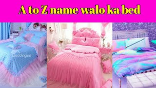 A to Z name walo ka bed 😊 [upl. by Olaf]