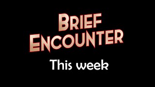 Brief Encounter Final Trailer [upl. by Ramor315]