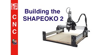 Building the Shapeoko 2 CNC Kit for 2D Cutting  Video  036 [upl. by Robby]